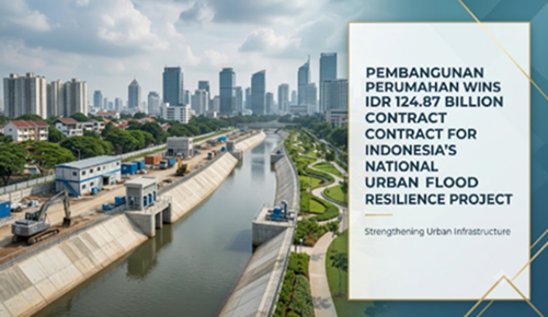 Pembangunan Perumahan Wins IDR 124.87 Billion Contract for Indonesia's National...